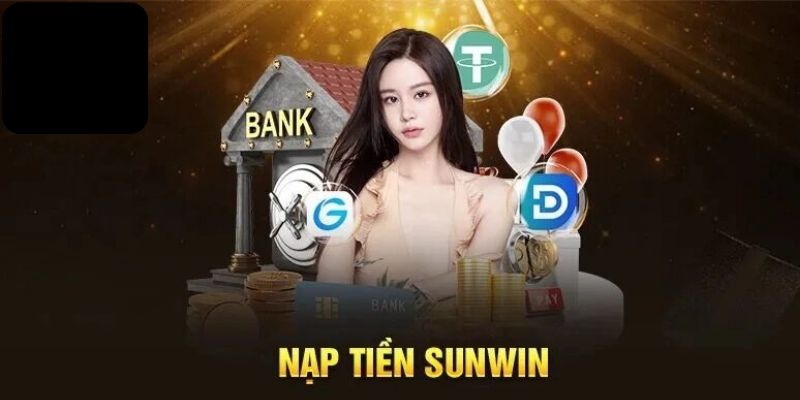Nạp Tiền Sunwin Cực Kỳ Nhanh Chóng Cho Người Mới Tham Gia 2 nap-tien-sunwin-2