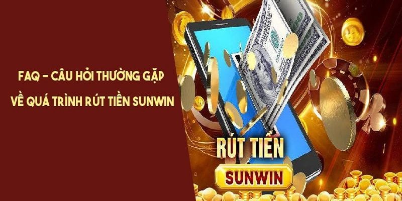 Rút Tiền Sunwin - Cần Lưu Ý Gì Khi Thực Hiện Giao Dịch 4 rut-tien-sunwin-3