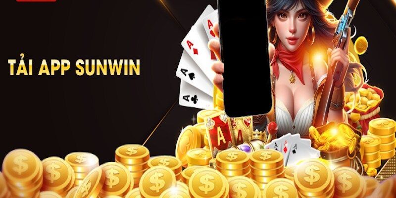 Tải App Sunwin - Hướng Dẫn Đơn Giản, Vô Cùng Nhanh Chóng 2 tai-app-sunwin-1